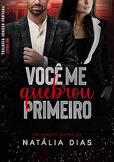 Livro Você me quebrou primeiro (Irmãos Fontana Livro 1)