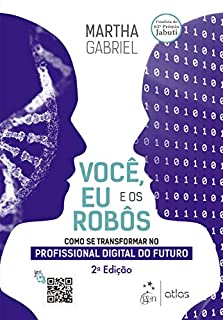 Livro Você, Eu e os Robôs: Como se Transformar no Profissional Digital do Futuro