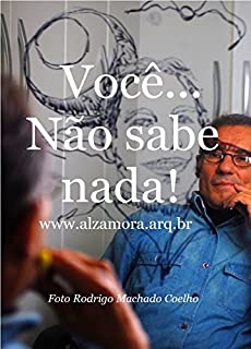 Livro Você... Não sabe nada!: É desse tamanho a dimensão da encrenca!