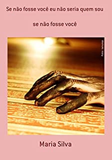 Livro Se Não Fosse Você Eu Não Seria Quem Sou