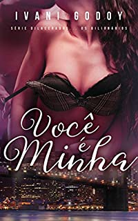 Livro Você é minha (Série Dilacerados Livro 1)