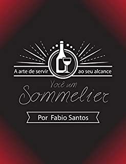 Livro Você um Sommelier: A arte de servir ao seu alcance