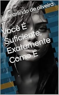 Livro Você É Suficiente, Exatamente Como É