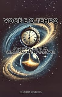 Livro Você e o Tempo: A Aliança para Realizar o Impossível