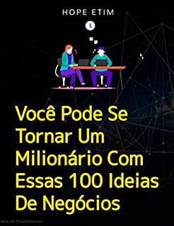 Livro Você Pode se Tornar um Milionário com Essas 100 Ideias de Negócios