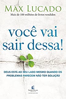 Livro Você vai sair dessa!: Deus está ao seu lado mesmo quando os problemas parecem não ter solução