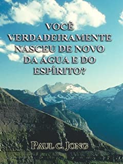 Livro Você verdadeira mente nasceu de novo da água e do Espírito?