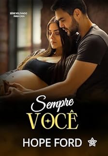 Livro Sempre Você (Voltando Para Casa Livro 3)