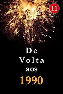 Livro De Volta aos 1990 11: Vamos ajudá-lo a se vingar