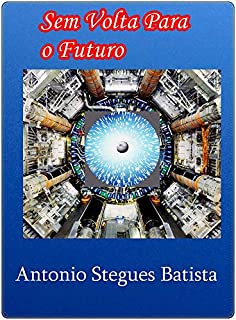 Livro SEM VOLTA PARA O FUTURO: Conto