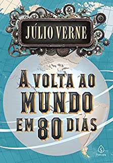 A volta ao mundo em 80 dias (Clássicos da literatura mundial)