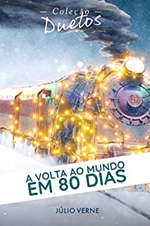 Livro A Volta ao Mundo em 80 Dias (Coleção Duetos)