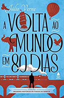 Livro A volta ao mundo em 80 dias (Coleção Grandes Histórias de Todos os Tempos)