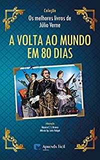 Livro A Volta ao Mundo em 80 Dias (Coleção "Os Melhores Livros de Júlio Verne")
