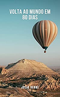Livro Volta ao mundo em 80 dias: Um romance clássico da literatura universal nas linhas de jules verne