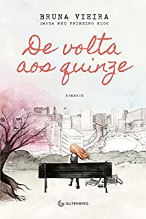 Livro De volta aos quinze (Meu primeiro blog)