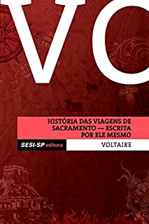 Livro Voltaire - História das viagens de sacramento escrita por ele mesmo (Contos filosóficos)