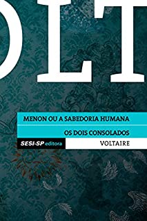 Livro Voltaire - Menon ou a sabedoria humana e Os dois consolados (Contos filosóficos)