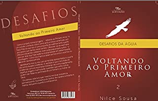 Livro Voltando ao primeiro amor (Desafios da Águia Livro 2)