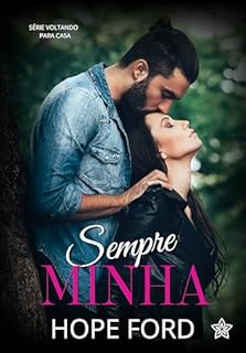 Livro Sempre Minha (Voltando Para Casa Livro 1)