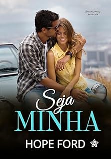 Livro Seja Minha (Voltando Para Casa Livro 6)