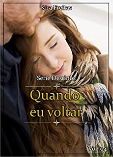 Livro Quando eu voltar (Destinos Livro 4)