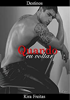 Livro Quando eu voltar (Destinos Livro 4)