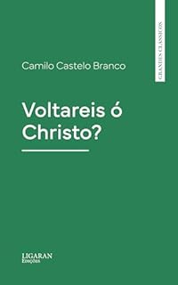 Livro Voltareis ó Christo?