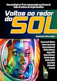 Livro Voltas ao redor do Sol: Uma antologia sci-fi em comemoração aos 38 anos do Clube de Leitores de Ficção Científica