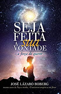 Livro Seja feita a sua vontade: A força do querer
