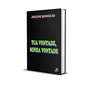 Livro TUA VONTADE, MINHA VONTADE