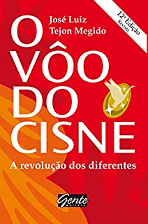 O voo do cisne: A revolução dos diferentes