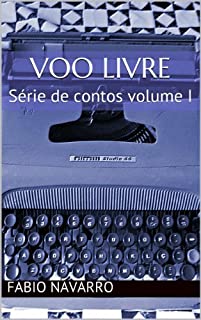 Livro Voo Livre: Série de contos volume I (Hum Conto - Hum Dólar Livro 1)