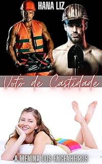 Livro Voto de Castidade: A menina dos engenheiros - Parte 1