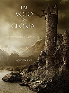 Livro Um Voto De Glória (Livro #5 Da Série: O Anel Do Feiticeiro)