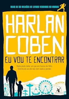 Livro Eu vou te encontrar: Nada pode deter um pai em busca do filho. Sobretudo se ele não tem nada a perder
