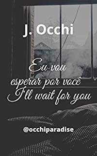 Livro Eu vou esperar por você: I'll wait for you