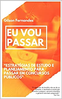 Livro EU VOU PASSAR: “Estratégias de Estudo e Planejamento para Passar em Concursos Públicos"
