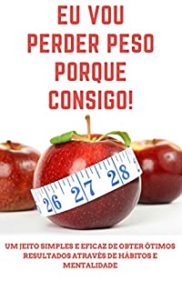 Livro Eu Vou Perder Peso Porque Consigo!