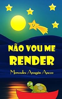 Livro NÃO VOU ME RENDER: Historias infantis ilustradas para dormir