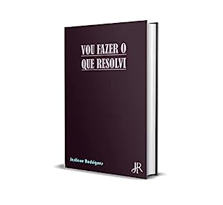 Livro VOU FAZER O QUE RESOLVI