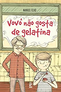 Livro Vovô não gosta de gelatina