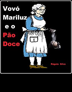 Livro Vovó Mariluz e o Pão Doce