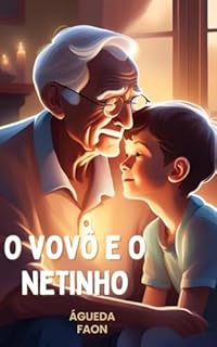 Livro O VOVÔ E O NETINHO: COLOQUE O CINTO - A VIAGEM ESTÁ PARA COMEÇAR...