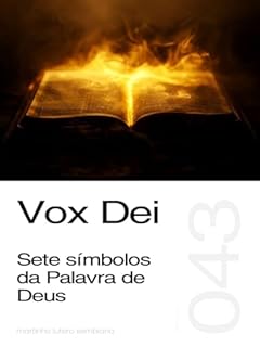 Livro Vox Dei: Sete símbolos da Palavra de Deus (Sermão 043)