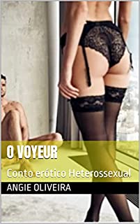 Livro O Voyeur: Conto erótico Heterossexual