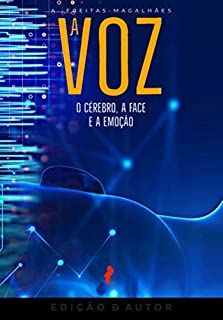 Livro A Voz - O Cérebro, a Face e a Emoção