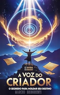 Livro A Voz do Criador: O Segredo para Moldar Seu Destino