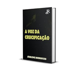 Livro A VOZ DA CRUCIFICAÇÃO