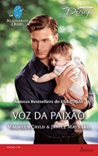 Livro Voz da Paixão: Harlequin Desejo - ed.228 (Bilionários e Bebês)
